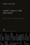 Variety, Equity, and Efficiency
