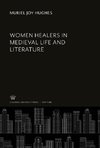 Women Healers in Medieval Life and Literature