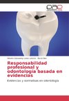 Responsabilidad profesional y odontología basada en evidencias