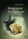 Vergessene Archäologie