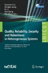 Quality, Reliability, Security and Robustness in Heterogeneous Systems