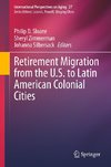 Retirement Migration from the U.S. to Latin American Colonial Cities