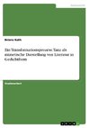 Ein Transformationsprozess. Tanz als mimetische Darstellung von Literatur in Gedichtform