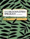 Bassblockflötenspielbuch