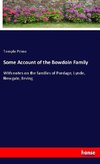 Some Account of the Bowdoin Family