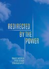 Redirected by the Power