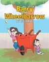 Barry the Wheelbarrow