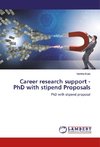 Career research support - PhD with stipend Proposals