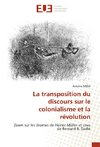 La transposition du discours sur le colonialisme et la révolution