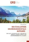 BIO-ÉVALUATION ENVIRONNEMENTALE INTÉGRÉE