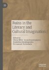 Ruins in the Literary and Cultural Imagination