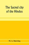 The sacred city of the Hindus