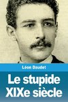 Le stupide XIXe siècle