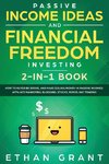 Passive Income Ideas And Financial Freedom Investing, 2 in 1 Book