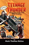 Teenage Thunder - A Front Row Look at the 1950s Teenpics (hardback)