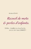 Recueil de mots & perles d'enfants.