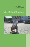 Vier Rollstühle später