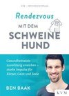 Rendezvous mit dem Schweinehund