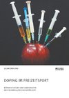 Doping im Freizeitsport. Können natürliche Substanzen den Missbrauch einschränken?