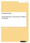 Reglas Monetarias y Alternativas de Política Económica