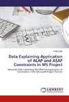 Data Explaining Application of ALAP and ASAP Constraints in MS Project