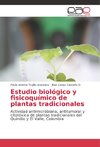 Estudio biológico y fisicoquímico de plantas tradicionales