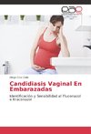 Candidiasis Vaginal En Embarazadas