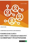 Fundraising durch Non-Profit-Organisationen mit Schwerpunkt Privatpersonen in Deutschland