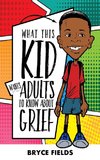 What This Kid Wants Adults To Know About Grief