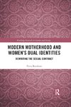 Modern Motherhood and Women's Dual Identities