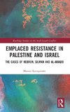 Emplaced Resistance in Palestine and Israel