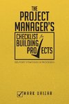 The Project Manager's Checklist for Building Projects