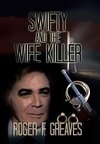 Swifty and the Wife Killer