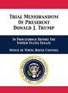 Trial Memorandum Of President Donald J. Trump