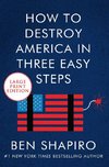 How to Destroy America in Three Easy Steps