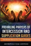 PREVAILING PRAYERS OF INTERCESSION AND SUPPLICATION GUIDES