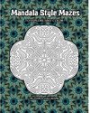 Mandala Style Mazes