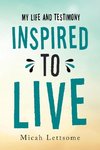 Inspired to Live