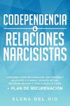 CODEPENDENCIA & RELACIONES NARCISISTAS