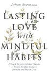 Lasting Love with Mindful Habits