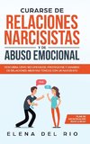 CURARSE DE RELACIONES NARCISISTAS Y DE ABUSO EMOCIONAL