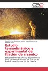 Estudio termodinámico y experimental de fijación de arsénico