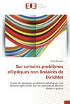 Sur certains problèmes elliptiques non linéaires de Dirichlet