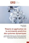 Theorie et application de la commande predictive des systemes dynamiques