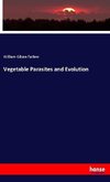 Vegetable Parasites and Evolution