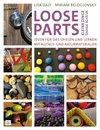 Loose Parts - kleine Dinge, große Schätze