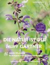 Die Natur ist der bessere Gärtner