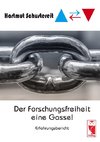 Der Forschungsfreiheit eine Gasse