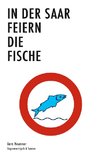 In der Saar feiern die Fische