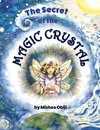 The Secret of the Magic Crystal